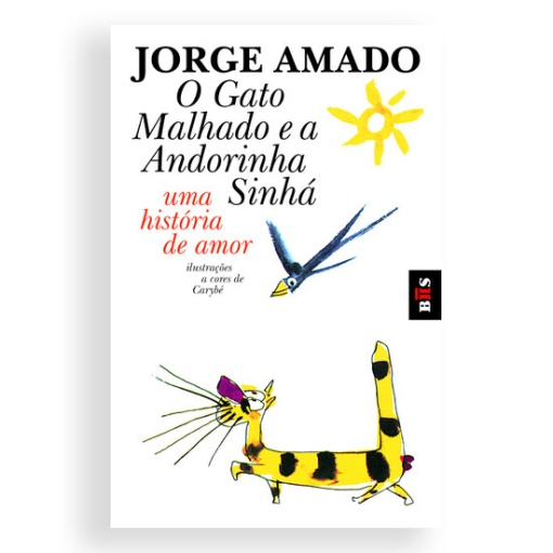 O gato malhado e a andorinha sinhá - uma história de amor