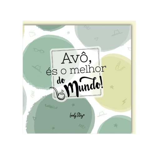 Postal Lovely Story "Avô, És o Melhor do Mundo!"